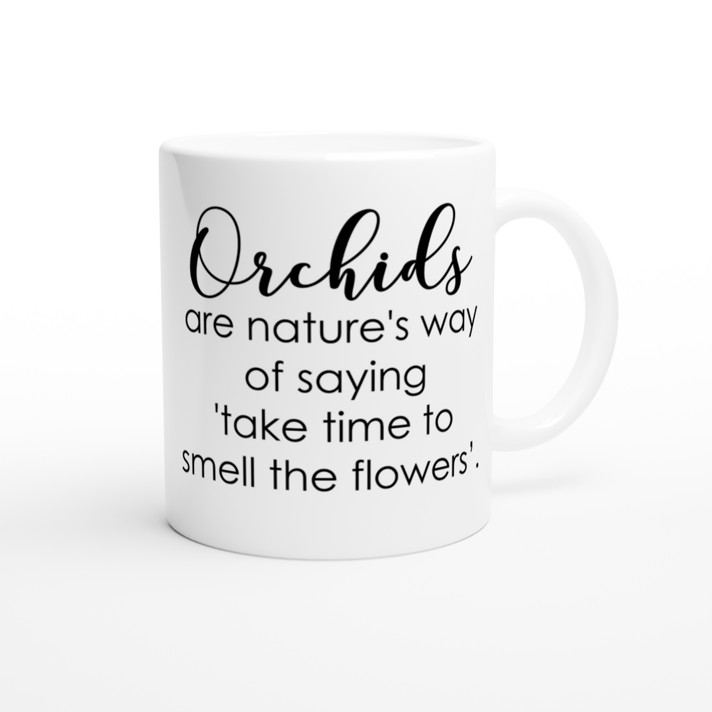 Smell The Flowers Orchid Coffee Mug