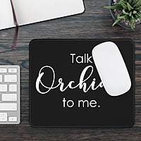 Talk Orchids To Me Black Mouse Pad