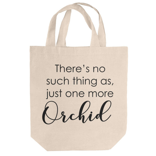Just One More Orchid Tote Bag