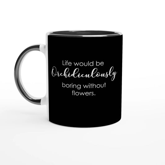Orchidiculously Boring Orchid Coffee Mug