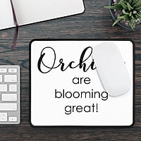 Copy of Blooming Great Orchid Mouse Pad