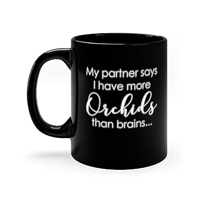 Partner More Orchids Than Brains Coffee Mug