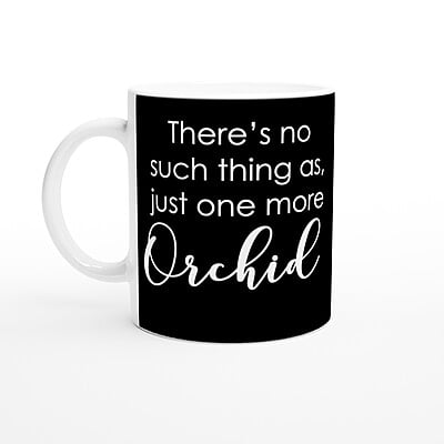 Just One More Orchid Coffee Mug