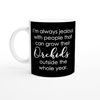 I'm Always Jealous Orchid Coffee Mug